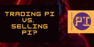 Pi cryptocurrency Pi Network Trading Pi Selling Pi Pi community Pi for goods and services Pi's original vision