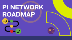 PI NETWORK ROADMAP